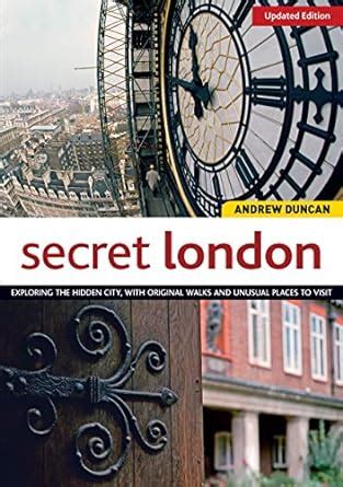 Secret london exploring the hidden city with original walks and unusual places to visit interlink walking guides. - Investigating safely a guide for high school teachers.