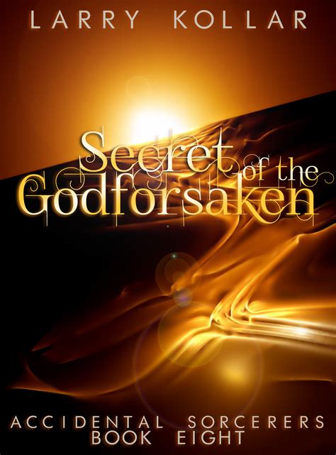 Secret of the Godforsaken