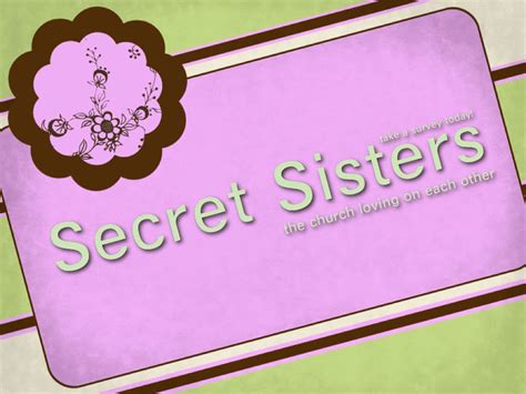 Secret sisters. 