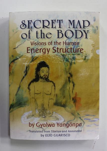 Read Secret Map Of The Body Visions Of The Human Energy Structure By Gyalwa Yangonpa