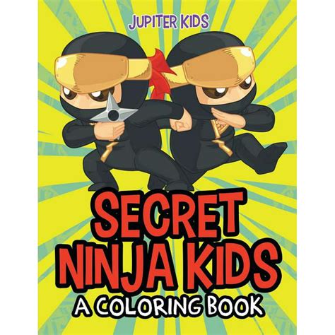 Full Download Secret Ninja Kids A Coloring Book By Jupiter Kids