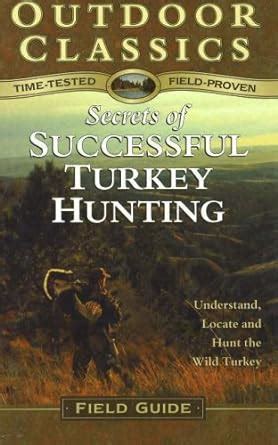 Secrets of successful turkey hunting outdoor classics field guide series. - Toshiba satellite pro 4600 service manual.