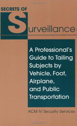 Secrets of surveillance a professionals guide to tailing subjects by vehicle foot airplane and public transportation. - Oster manuale di istruzioni del frullatore.