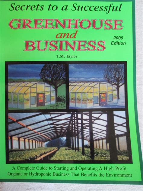 Secrets to a successful greenhouse and business a complete guide to starting and operating a high profit organic. - Handbook of management consulting the contemporary consultant insights from world.