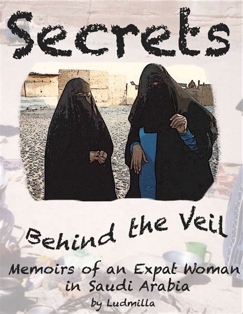 Download Secrets Behind The Veil Memoirs Of An Expatriate Woman In Saudi Arabia By Ludmilla
