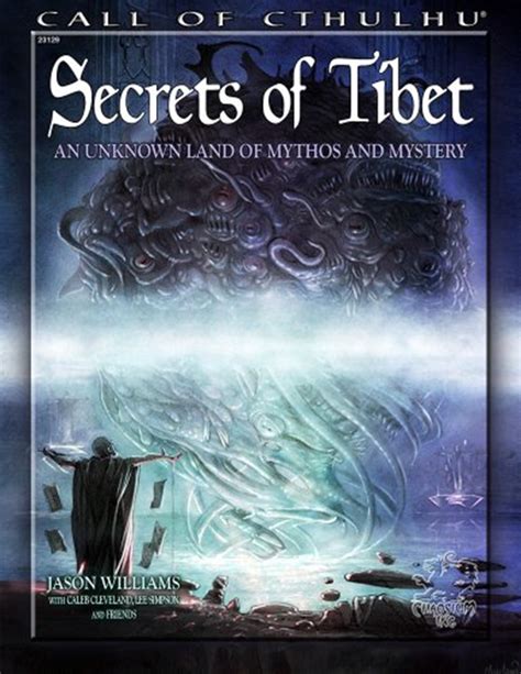 Read Online Secrets Of Tibet An Unknown Land Of Mythos And Mystery Call Of Cthulhu Rpg By Jason   Williams