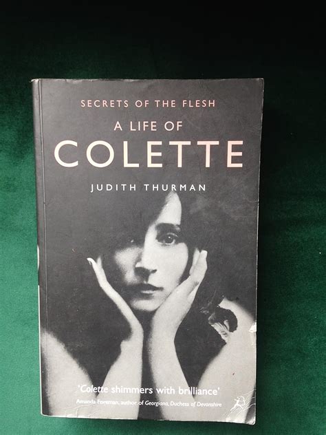 Full Download Secrets Of The Flesh A Life Of Colette By Judith Thurman