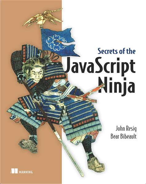 Download Secrets Of The Javascript Ninja By John Resig