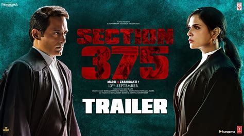 Section 375. Section 375 is a Bollywood court room drama, helmed by Ajay Bahk. The movie stars Akshaye Khann and Richa Chadha in the lead roles. Rahul Bhat and Meera Chopra also forms the part of the film cast. 