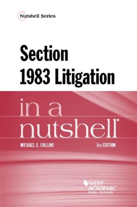 Read Online Section 1983 Litigation In A Nutshell Nutshell Series By Michael G Collins