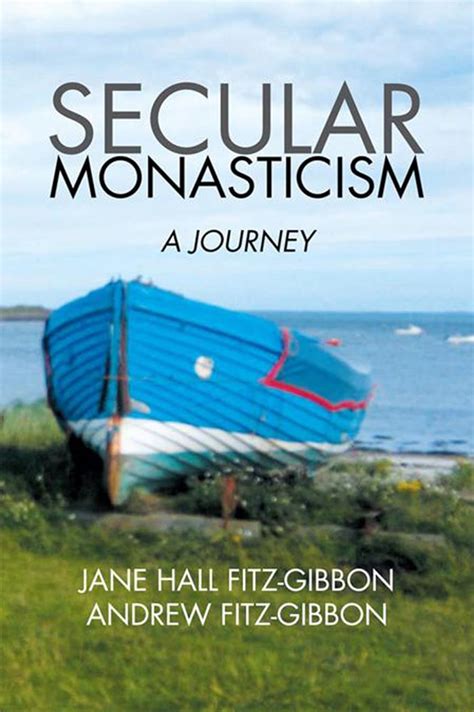 Read Secular Monasticism A Journey By Jane Hall Fitzgibbon