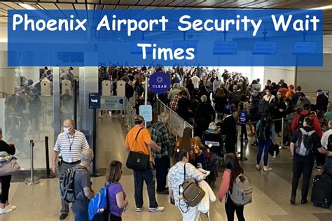 Security wait times at phoenix airport. Things To Know About Security wait times at phoenix airport. 