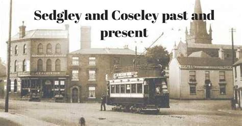 Sedgley and Coseley (past and present) Wallbrook in the