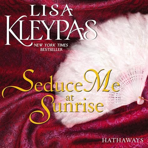 Read Online Seduce Me At Sunrise The Hathaways 2 By Lisa Kleypas