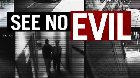 See No Evil TV Show Air Dates & Track Episodes - Next Episode