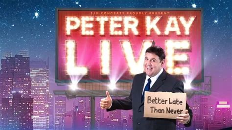 See Tickets - Peter Kay Live We