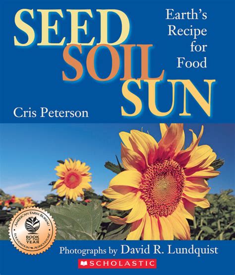 Read Online Seed Soil Sun Earths Recipe For Food By Cris Peterson