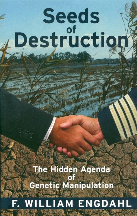 Seeds of Destruction: The Hidden Agenda of Genetic Manipulation - Goodreads