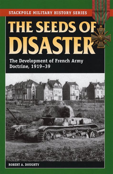 Seeds of disaster the the development of french army doctrine 1919 39 stackpole military history series. - Japanese vehicle carburettors repair and service manual haynes service repair manual series.
