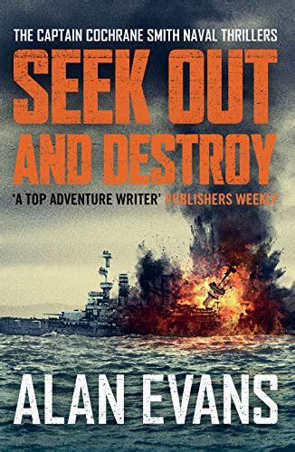 Read Seek Out And Destroy Commander Cochrane Smith Naval Thrillers Book 4 By Alan  Evans