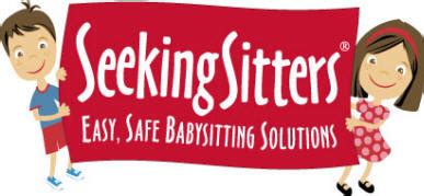 Seeking sitters. In-Depth background screenings are performed on each SeekingSitters referred babysitter free to members. These background investigations are valued at $250.00 per sitter. With your membership you also have unlimited access to your Online Account to Meet the Sitters through their online profiles, Request a Sitter and view your Online Calendar. 