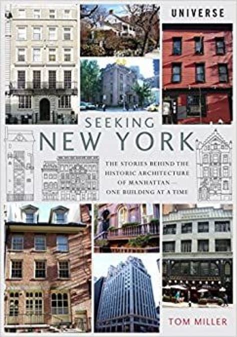 Download Seeking New York The Stories Behind The Historic Architecture Of Manhattanone Building At A Time By Tom      Miller