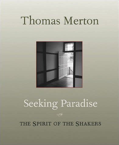 Read Online Seeking Paradise The Spirit Of The Shakers By Thomas Merton