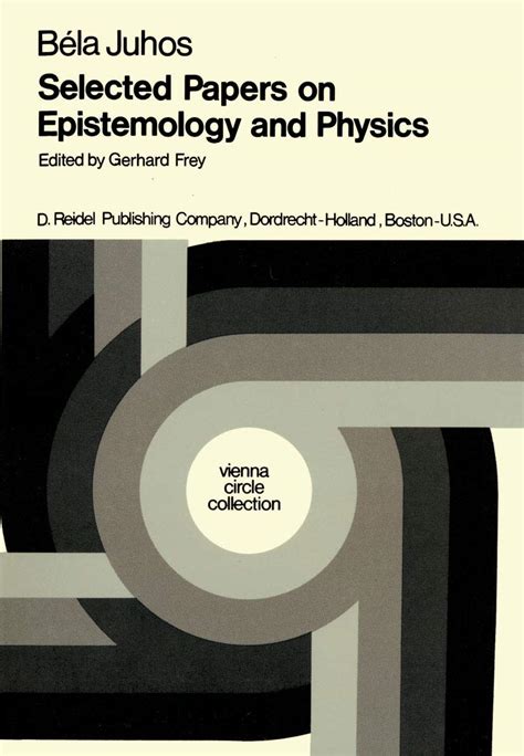 Selected Papers On Epistemology And Physics
