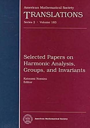 Selected Papers On Harmonic Analysis Groups And Invariants