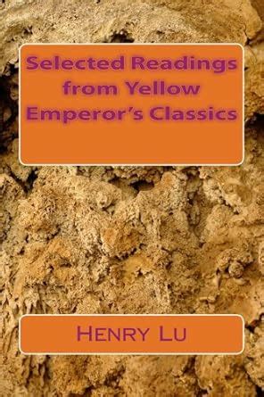 Selected Readings From Yellow Emperors Classics