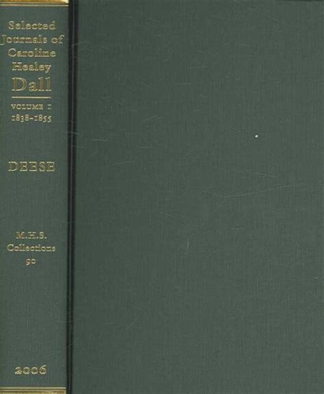 Selected journals of caroline healey dall 1838 1855 by caroline wells healey dall. - Acciaio: un film degli anni trenta.