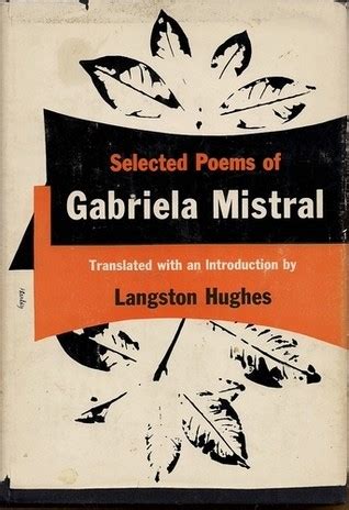 Read Selected Poems Of Gabriela Mistral By Gabriela Mistral