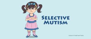 Selective Mutism The Ed Psych Practice Blog