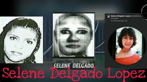 Selene delgado canal 5. Sep 3, 2020 ... Selene Delgado López, el perfil en Facebook que 'desconcierta' a usuarios. La asocian con el caso de una mujer 'desaparecida' de Canal 5. 