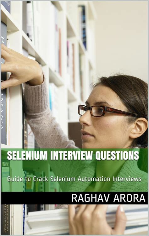 Selenium interview questions guide to crack selenium automation interviews. - Kalifornien anwaltsvollmacht handbuch mit formularen selbsthilfe gesetz kit mit formularen.