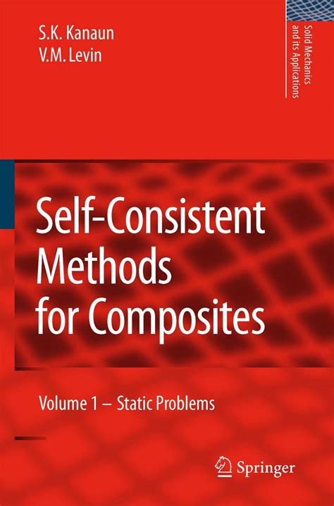 Self Consistent Methods For Composites Vol 1 Static Problems