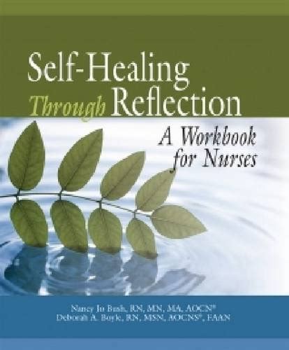 Self Healing Through Reflection A Workbook For Nurses