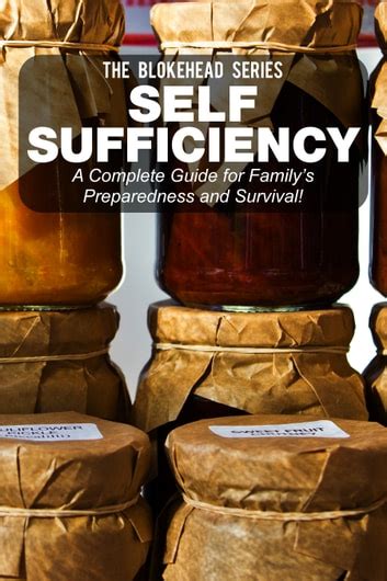 Self sufficiency a complete guide for family s preparedness and survival the blokehead success series. - Glancing through the glimmer the glimmer books.