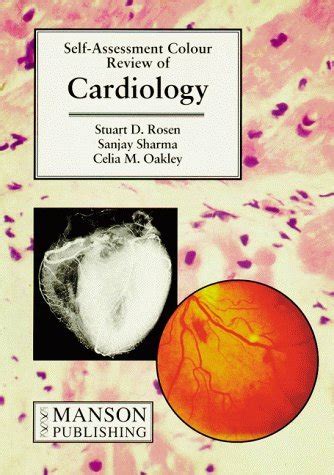 Read Self Assessment Colour Review Of Cardiology By Stuart D Rosen
