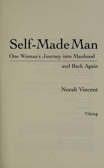 Read Online Selfmade Man One Womans Journey Into Manhood And Back Again By Norah Vincent