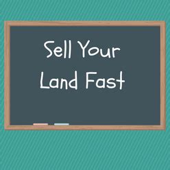 Sell Your Land Faster