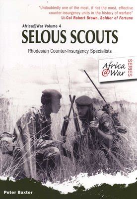 Read Online Selous Scouts Rhodesian Counterinsurgency Specialists By Peter Baxter