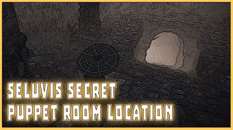Seluvis secret room. May 3, 2022 · Start Ranni's quest and meet Seluvis at his Rise. Agree to give the potion to Nepheli (your choice) Locate the hidden puppet cellar. Buy all sorceries and both puppets from Seluvis. Find the Amber ... 