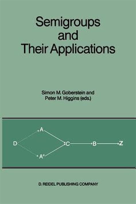 Semigroups And Their Applications