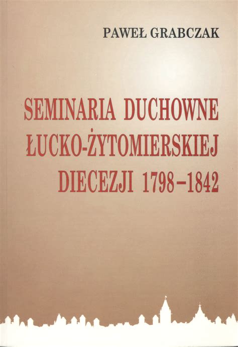 Seminaria duchowne łucko żytomierskiej diecezji w latach 1798 1842. - Femmes oubliées de la guerre de vendée.