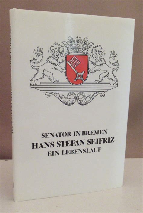Senator in bremen, hans stefan seifritz. - Kenmore handbuch für modell 148 15700.