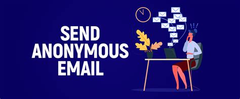 Send email anonymously. Send a letter. A physical, put-it-in-the-mail, anonymous letter. 1. This bypasses all the technology that could thwart your attempts to communicate or be used to trace back to you. It’s also possible a physical letter might get more attention and stand a better chance of achieving the desired results. 