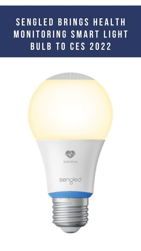 Sengled Brings Health Monitoring Smart Light Bulb to …