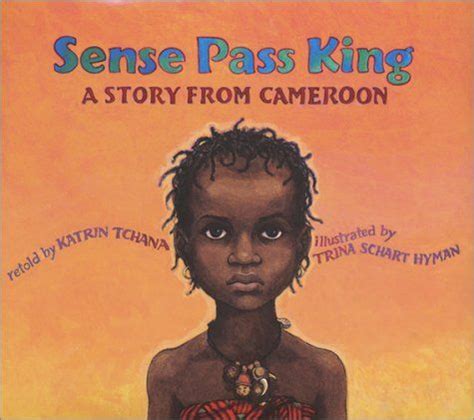 Read Online Sense Pass King A Story From Cameroon By Katrin Hyman Tchana
