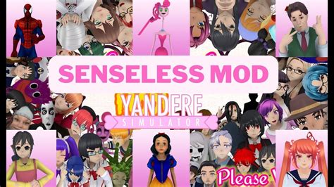 Senseless mod yandere simulator.  Yandere Simulator is a stealth game a...